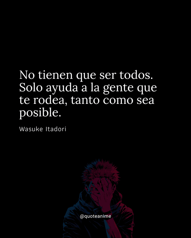 Frase de Wasuke Itadori sobre ayudar, Jujutsu Kaisen